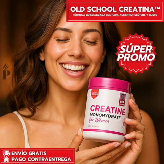 Old School Creatina - Fórmula Especial BBL para Aumentar Glúteos y Busto